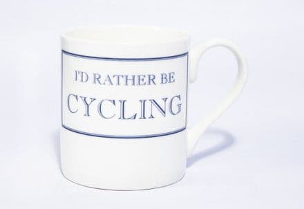 "I'd Rather Be Cycling" fine bone china mug from Stubbs Mugs
