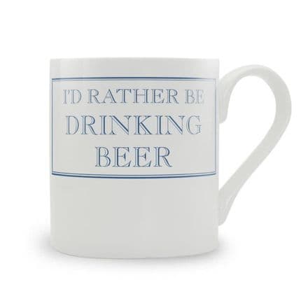 "I'd Rather Be Drinking Beer" fine bone china mug from Stubbs Mugs