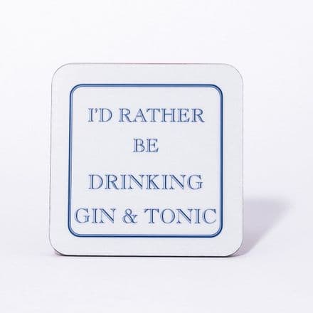 "I'd Rather Be Drinking Gin and Tonic" coaster from Stubbs Mugs