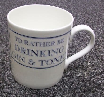 "I'd Rather Be Drinking Gin and Tonic" fine bone china mug from Stubbs Mugs