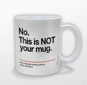 "No. This is NOT your mug" Mug
