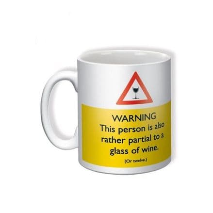 "Warning: Also Partial To Wine" Funny Novelty Mug