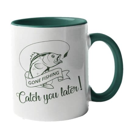 Gone Fishing Catch You Later! Ceramic Mug