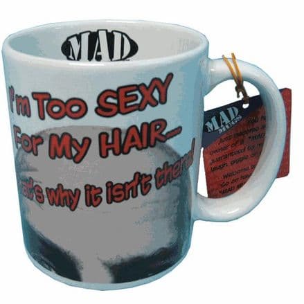 I'm Too Sexy For My Hair Funny Ceramic Mug