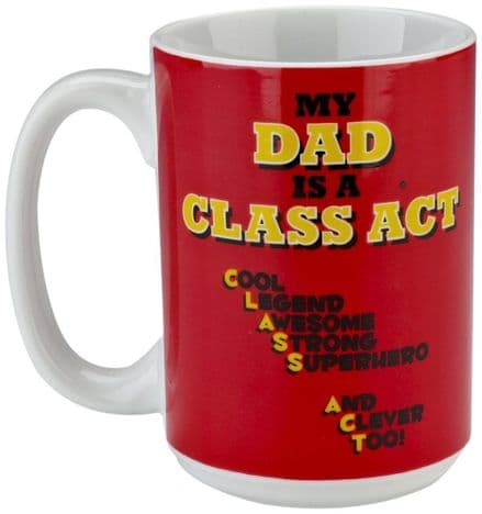 My  Dad Is A Class Act Mug