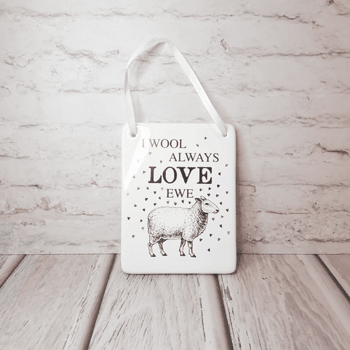 'I Will Always Love Ewe' Ceramic Plaque