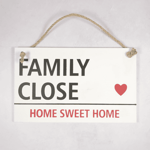 Family Close - Home Sweet Home Plaque