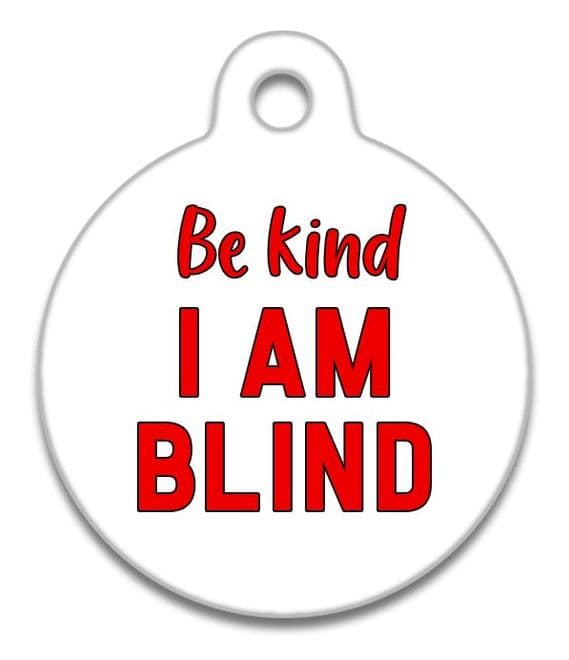 Be Kind I'm Blind (White) - Pet (Dog & Cat) ID Tag