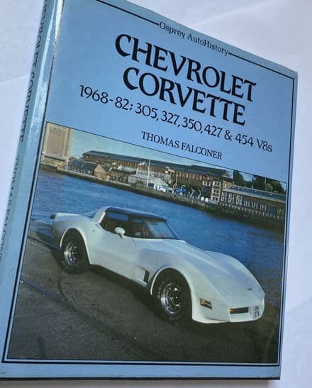 Chevrolet Corvette 1968 1982   Osprey AutoHistory by Thomas Falconer