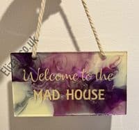 Eliza T Hanging Plaque - Welcome to the mad house