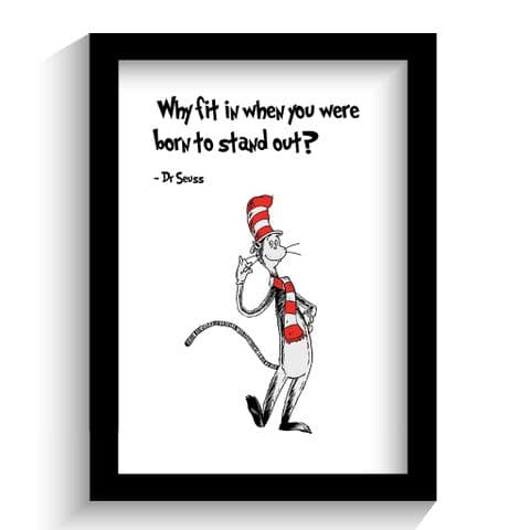 Dr Seus Quote | Stand Out!