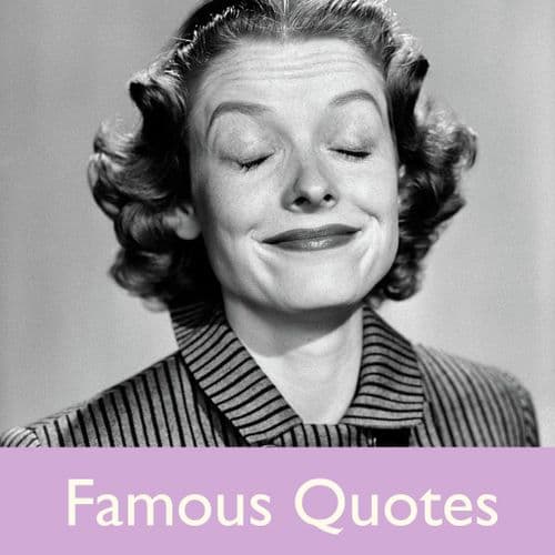 Famous Quotes