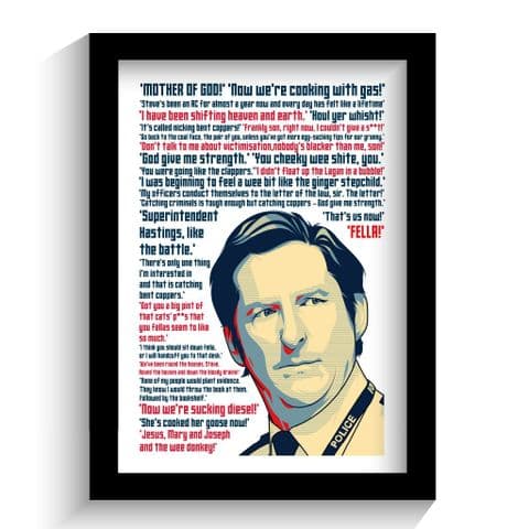 Line of Duty Quotes Print | Ted Hastings Quote Print